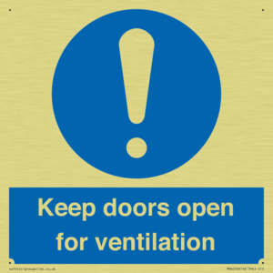 Keep doors open for ventilation